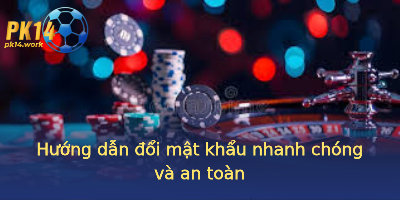 Hướng dẫn đổi mật khẩu nhanh chóng và an toàn Hướng dẫn đổi mật khẩu nhanh chóng và an toàn