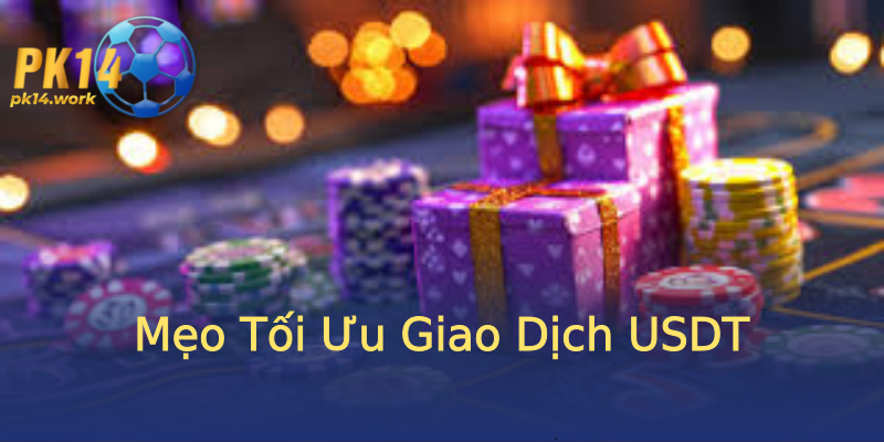 Mẹo Tối Ưu Giao Dịch USDT Mẹo Tối Ưu Giao Dịch USDT
