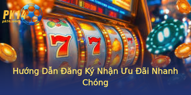 Hướng Dẫn Đăng Ký Nhận Ưu Đãi Nhanh Chóng Hướng Dẫn Đăng Ký Nhận Ưu Đãi Nhanh Chóng