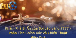 Kham Pha Bi An Cua Soi Cau Vang 7777 Phan Tich Chinh Xac Va Chien Thuat Hieu Qua