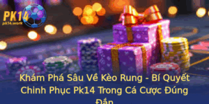 Kham Pha Sau Ve Keo Rung Bi Quyet Chinh Phuc Pk14 Trong Ca Cuoc Ung An