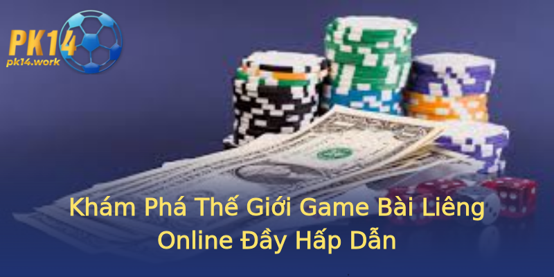 Khám Phá Thế Giới Game Bài Liêng Online Đầy Hấp Dẫn Khám Phá Thế Giới Game Bài Liêng Online Đầy Hấp Dẫn