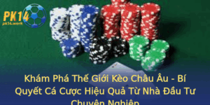 Kham Pha The Gioi Keo Chau Au Bi Quyet Ca Cuoc Hieu Qua Tu Nha Au Tu Chuyen Nghiep