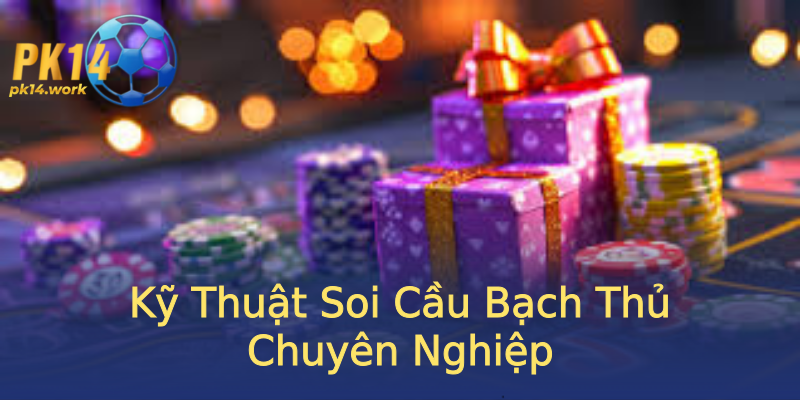 Kỹ Thuật Soi Cầu Bạch Thủ Chuyên Nghiệp Kỹ Thuật Soi Cầu Bạch Thủ Chuyên Nghiệp